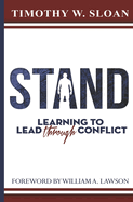 Stand: Learning to Lead Through Conflict