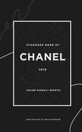 Standar Book of Chanel (version francaise): lgance Intemporelle et Rvolution de la Mode
