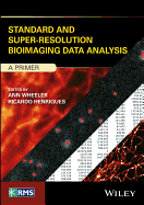 Standard and Super-Resolution Bioimaging Data Analysis: A Primer
