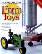 Standard Catalog of Farm Toys: Identification and Price Guide - Stephan, Elizabeth A (Editor)
