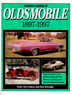 Standard Catalog of Oldsmobile 1897-1997 - Kowalke, Ron, and Chevedden, John, and Kolwalke