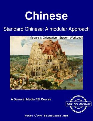 Standard Chinese: A modular Approach - Module 1: Orientation - Student Workbook - Institute, Defense Language