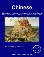 Standard Chinese: A Modular Approach - Module 6 - Student Workbook