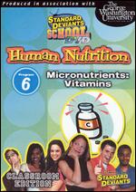 Standard Deviants School: Human Nutrition, Module 6 - Micronutrients (Vitamins) - 