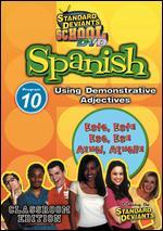 Standard Deviants School: Spanish, Vol. 10 - Using Demonstrative Adjectives