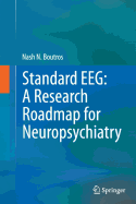 Standard Eeg: A Research Roadmap for Neuropsychiatry