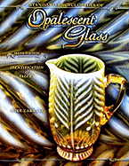 Standard Encyclopedia of Opalescent Glass