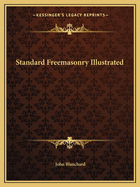 Standard Freemasonry Illustrated