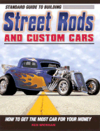 Standard Guide to Building Street Rods and Custom Cars