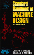 Standard Handbook of Machine Design - Shigley, Joseph Edward, and Mishchke, Charles R, and Mischke, Charles R