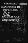 Standard Handbook of Petroleum and Natural Gas Engineering: Volume 2 - Lyons, William C, PhD (Editor)