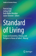 Standard of Living: Essays on Economics, History, and Religion in Honor of John E. Murray