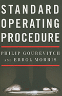 Standard Operating Procedure - Gourevitch, Philip, and Morris, Errol