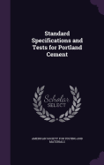 Standard Specifications and Tests for Portland Cement