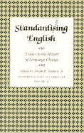 Standardizing English: Essays History Language Change