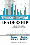 Standards-Based Leadership: A Case Study Book for the Principalship