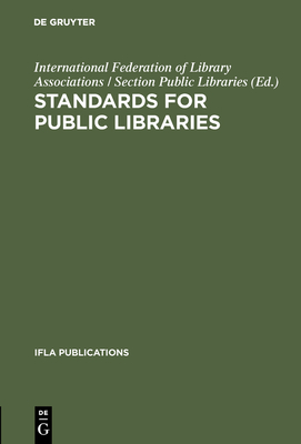 Standards for Public Libraries - International Federation of Library Associations. Public Libraries Section