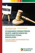 Standards Probatrios Norte-Americanos No Processo Penal Brasileiro