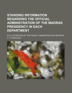Standing Information Regarding the Official Administration of the Madras Presidency