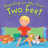 Standing on My Own Two Feet: A Child's Affirmation of Love in the Midst of Divorce