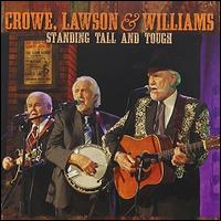 Standing Tall and Tough - Crowe, Lawson & Williams (J.D. Crowe, Paul Williams and Doyle Lawson)