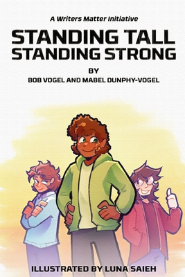 Standing Tall, Standing Strong: Written by Bob Vogel and Mabel Dunphy Vogel - Dunphy Vogel, Mabel, and Vogel, Bob