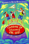 Standing Up Against the Odds: Strategies for Raising Honest Children - Bruce, Robert, MBA, and Oldacre, Ellen, and Bruce, Debra Fulghum