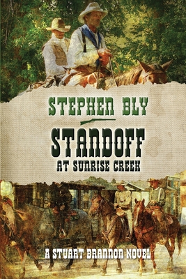 Standoff At Sunrise Creek - Bly, Stephen