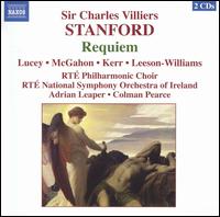 Stanford: Requiem; The Veiled Prophet of Khorassan - Colette McGahon (mezzo-soprano); Frances Lucey (soprano); Nigel Leeson-Williams (bass); Peter Kerr (tenor);...