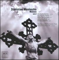 Stanislaw Moniuszko: Masses, Vol. 2 - Agnieszka Rehlis (alto); Andrzej Bialko (organ); Jaroslw Brek (bass); Marta Boberska (soprano); Rafal Bartminski (tenor);...