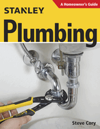 Stanley Plumbing: A Homeowner's Guide