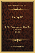 Stanley V2: Or the Recollections of a Man of the World (1838)