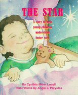 Star: A Story to Help Young Children Understand Foster Care