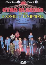 Star Blazers, Series 2: The Comet Empire, Part 1