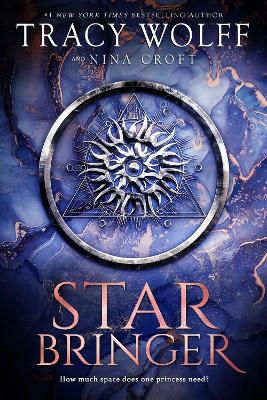 Star Bringer: One ship. Seven strangers. A space adventure like no other. - Wolff, Tracy, and Croft, Nina