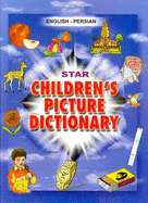 Star Children's Picture Dictionary: English-Persian - Script and Roman - Classified with English Index - Verma, Babita