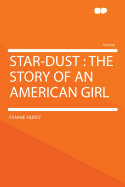 Star-Dust: The Story of an American Girl