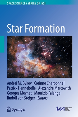 Star Formation - Bykov, Andrei M. (Editor), and Charbonnel, Corinne (Editor), and Hennebelle, Patrick (Editor)