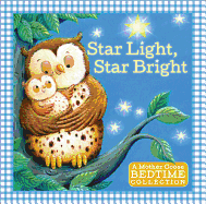 Star Light, Star Bright: A Mother Goose Bedtime Collection