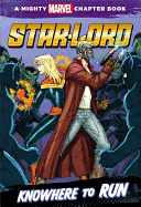 Star-Lord: Knowhere to Run