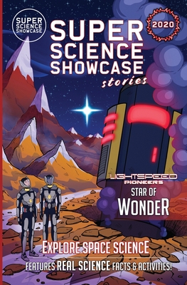 Star of Wonder: LightSpeed Pioneers (Super Science Showcase Christmas Stories #3) - Fanning, Lee, and Raspbury, Jessica (Contributions by)