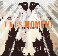 Star Parallel - This Moment