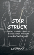 Star Struck: a story revolving around a medico and an American singer, tied in a knot of time loop