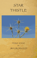 Star Thistle: Terse Verse by Jim Gronvold