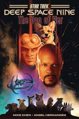 Star Trek: Deep Space Nine--The Dog of War - Chen, Mike