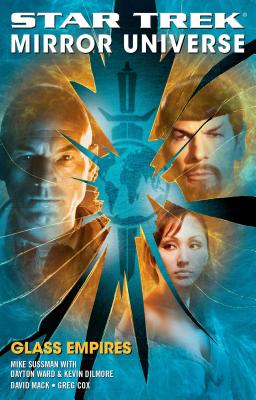 Star Trek: Mirror Universe: Glass Empires - Mack, David, and Cox, Greg, and Sussman, Mike