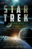 Star Trek Psychology: The Mental Frontier Volume 7