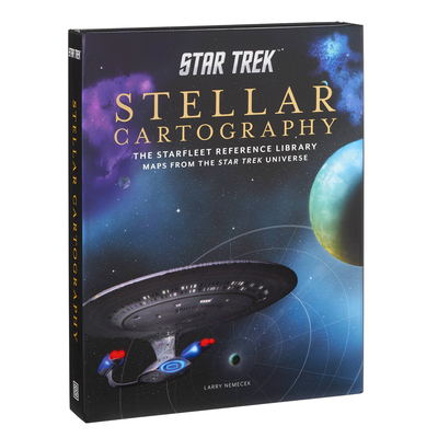 Star Trek: Stellar Cartography: The Starfleet Reference Library Maps from the Star Trek Universe - Nemecek, Larry