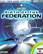 Star Trek: The Next Generation: Birth of the Federation; Official Strategy Guide - Bodensiek, Paul