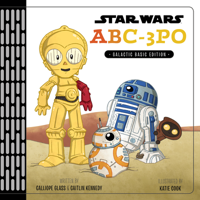 Star Wars: Abc3po: Alphabet Book - Glass, Calliope